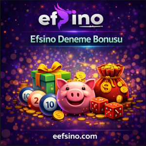 Efsino Deneme Bonusu bannerı – ücretsiz bonus, slot oyunları ve promosyon temalı görsel.